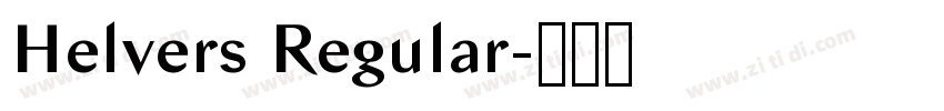 Helvers Regular字体转换 Helvers Regular字体转换